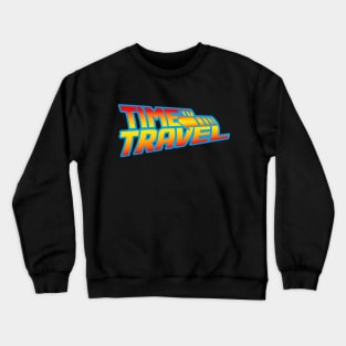 TIME TO TRAVEL Crewneck Sweatshirt